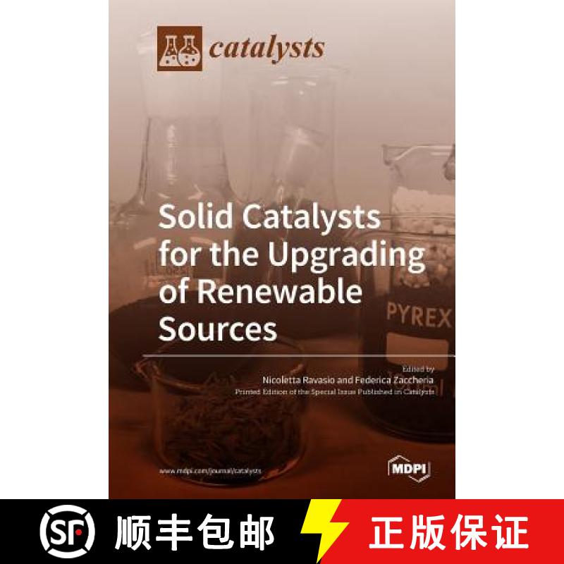 【2-3周达】Solid Catalysts for the Upgrading of Renewable Sources [9783038975724]
