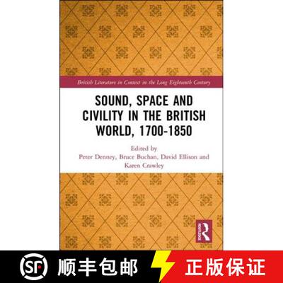 预订 Sound, Space and Civility in the British World, 1700-1850 [9781472466594]