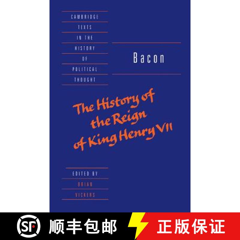 【3-4周达】Bacon: The History of the Reign of King Henry VII and Selected Works: - Bacon: The History... [9780521583763]