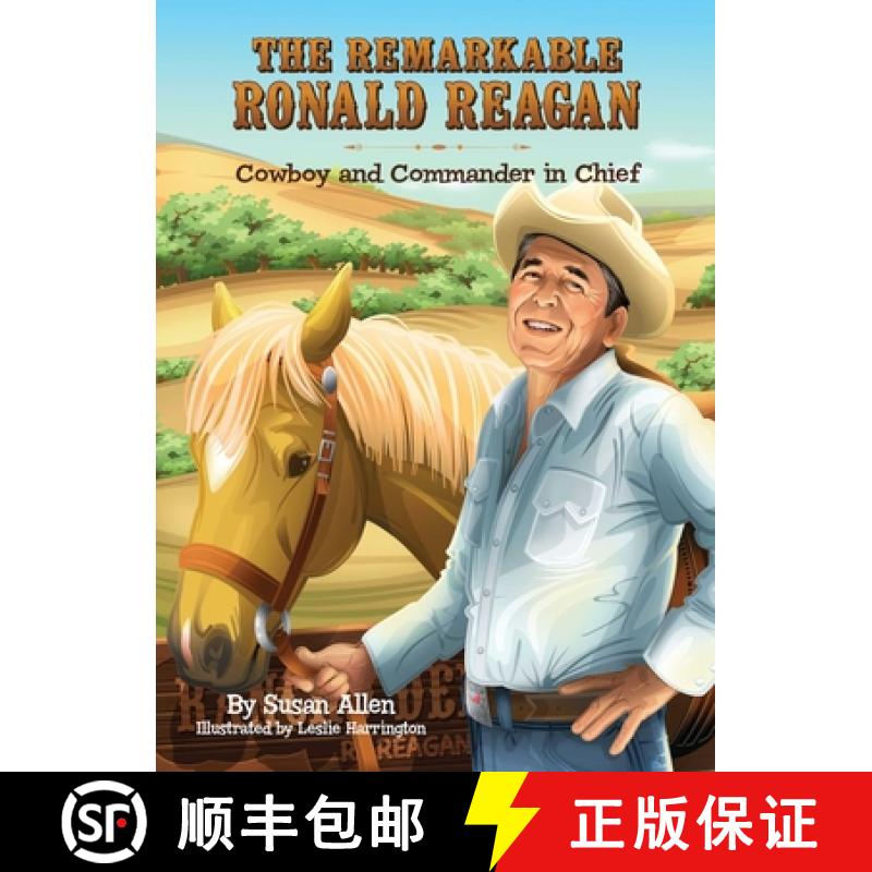【3-4周达】The Remarkable Ronald Reagan: Cowboy and Commander in Chief [9781621570387]