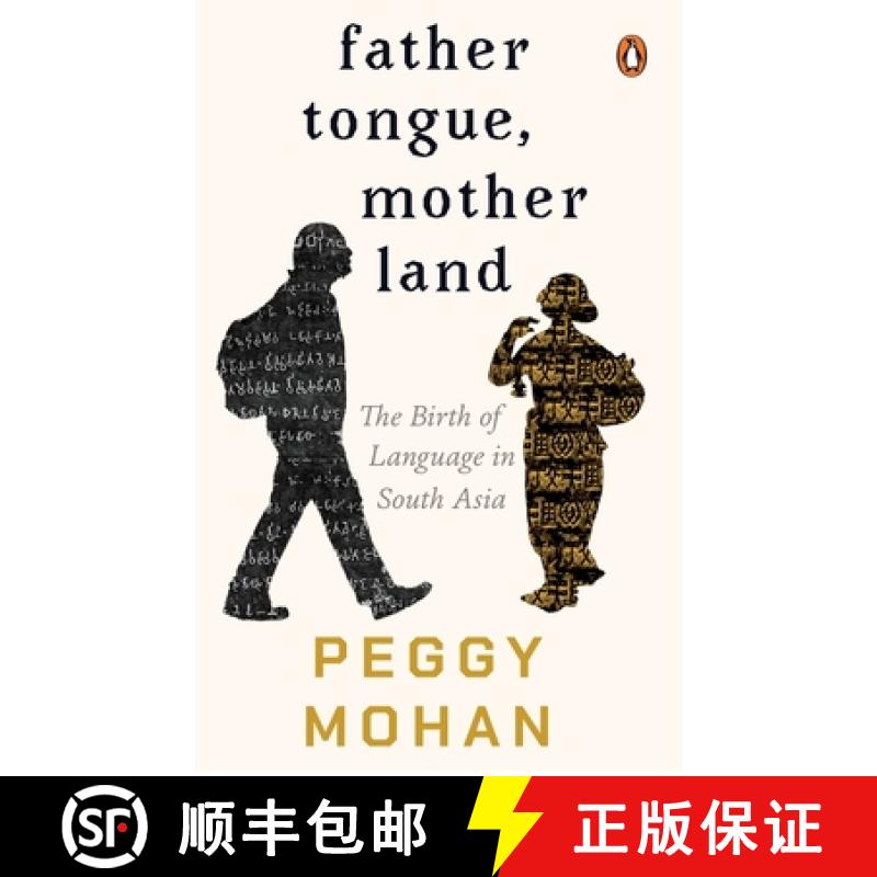 【3-4周达】Father Tongue, Motherland: The Birth of Languages in South Asia [9780670099740]