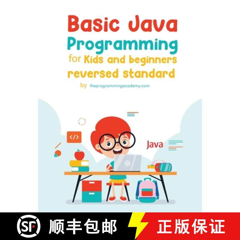 【3-4周达】Basic Java Programming for Kids and Beginners (Revised Edition) [9781956742701]