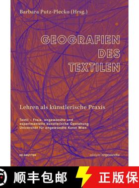 预订 Geografien Des Textilen: Lehren ALS Künstlerische PRAXIS [9783111457604]