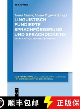 预订 Linguistisch fundierte Sprachförderung und Sprachdidaktik：Grundlagen, Konzepte, Desiderate [9783110355048]