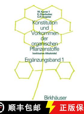 【3-4周达】Konstitution und Vorkommen der organischen Pflanzenstoffe : (exklusive Alkaloide) Ergänzu... [9783034893787]