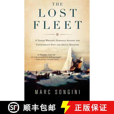 【3-4周达】The Lost Fleet: A Yankee Whaler's Struggle Against the Confederate Navy and Arctic Disaster [9780312380953]