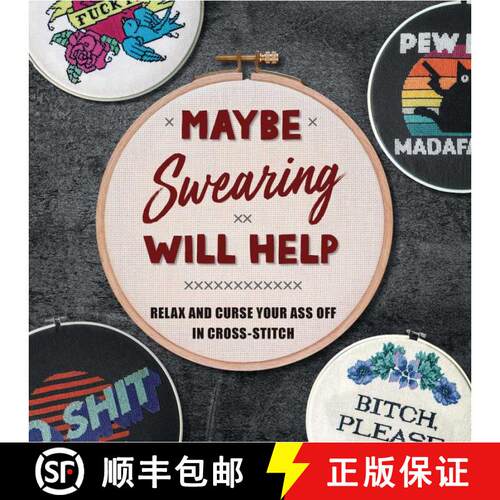 【3-4周达】精装 Maybe Swearing Will Help: Relax and Curse Your Ass Off in Cross-Stitch [9781681889351]