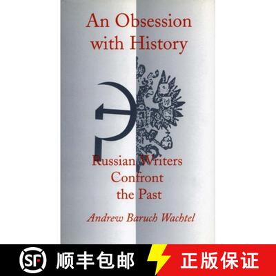 【3-4周达】精装 An Obsession with History – Russian Writers Confront the Past [9780804722469]