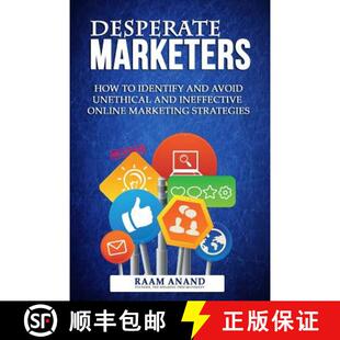 【3-4周达】Desperate Marketers - How To Identify And Avoid Unethical And Ineffective Online Marketing... [9780615871349]