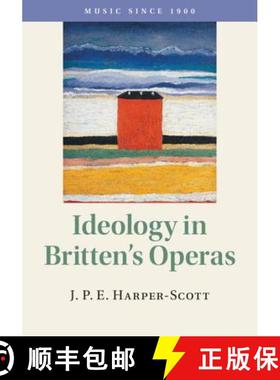 【3-4周达】Ideology in Britten's Operas: - Ideology in Britten's Operas [9781108416368]