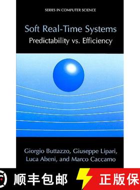 【3-4周达】Soft Real-Time Systems: Predictability vs. Efficiency : Predictability vs. Efficiency [9780387237015]