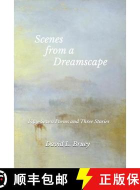 【3-4周达】Scenes from a Dreamscape: Fifty-Seven Poems and Three Stories [9781735555614]