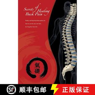 【3-4周达】Secrets of Healing Back Pain: Finally, a self help book that teaches YOU how to care for y... [9781439225301]