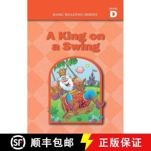 【3-4周达】Basic Reading Series, Level D Reader, A King on a Swing: Classic Phonics Program for Begin... [9781937547141]