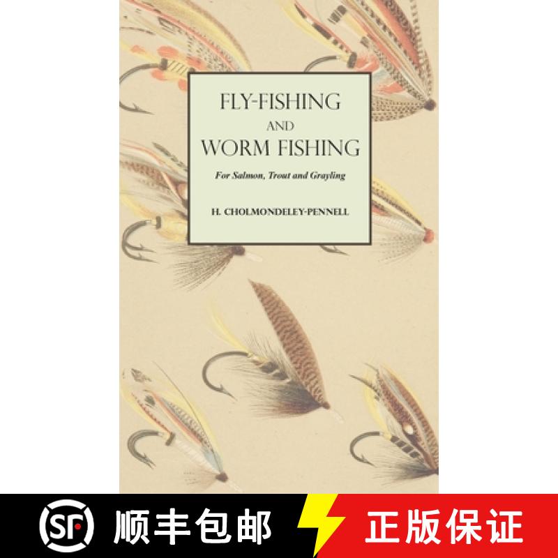 【2-3周达】Fly-Fishing and Worm Fishing for Salmon, Trout and Grayling [9781528710367]