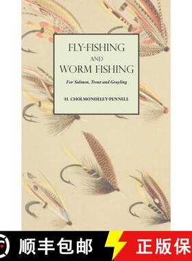 【3-4周达】Fly-Fishing and Worm Fishing for Salmon, Trout and Grayling [9781528710367]