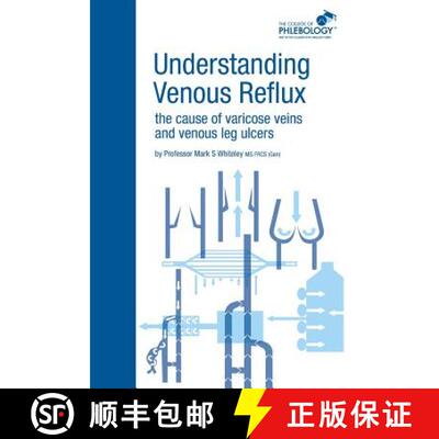 【3-4周达】Understanding Venous Reflux the Cause of Varicose Veins and Venous Leg Ulcers: Varicose ve... [9781908586001]