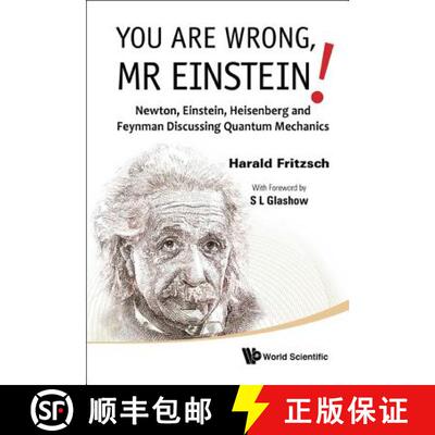 预订 精装 You Are Wrong, Mr Einstein!: Newton, Einstein, Heisenberg And Feynman Discussing Quantum Me... [9789814324991]