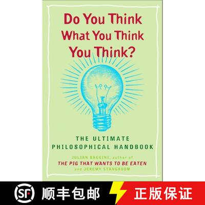 【3-4周达】Do You Think What You Think You Think?: The Ultimate Philosophical Handbook [9780452288652]