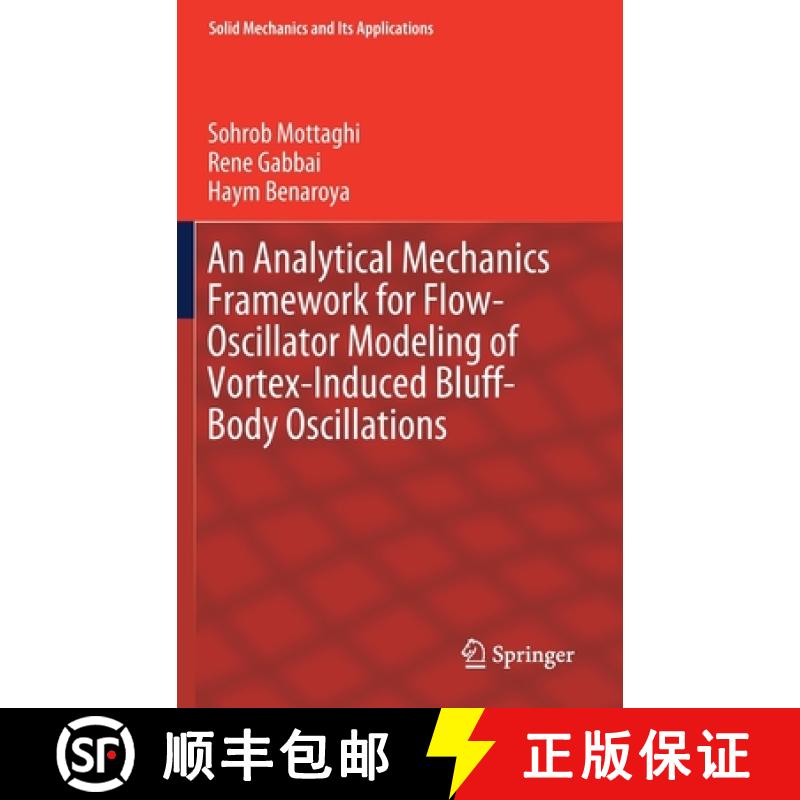 【3-4周达】An Analytical Mechanics Framework for Flow-Oscillator Modeling of Vortex-Induced Bluff-Bod... [9783030261313]