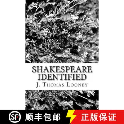 【3-4周达】Shakespeare Identified: in Edward de Vere the Seventeenth Earl of Oxford [9781628450002]