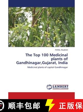 【3-4周达】The Top 100 Medicinal plants of Gandhinagar, Gujarat, India [9786202668798]