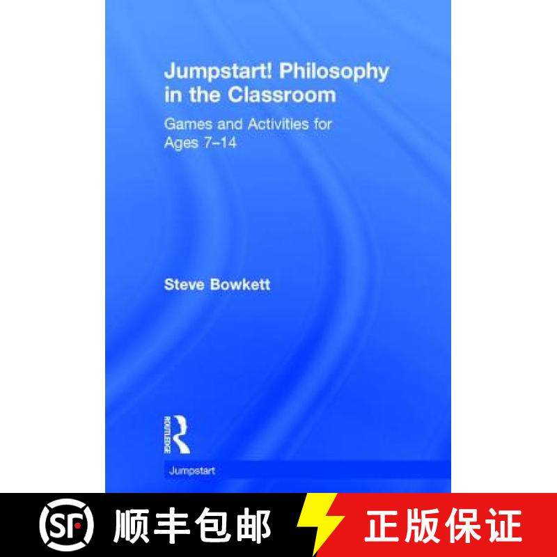 【3-4周达】Jumpstart! Philosophy in the Classroom: Games and Activities for Ages 7-14 [9781138309852]