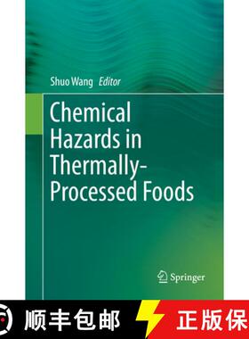【3-4周达】Chemical Hazards in Thermally-Processed Foods [9789811381171]