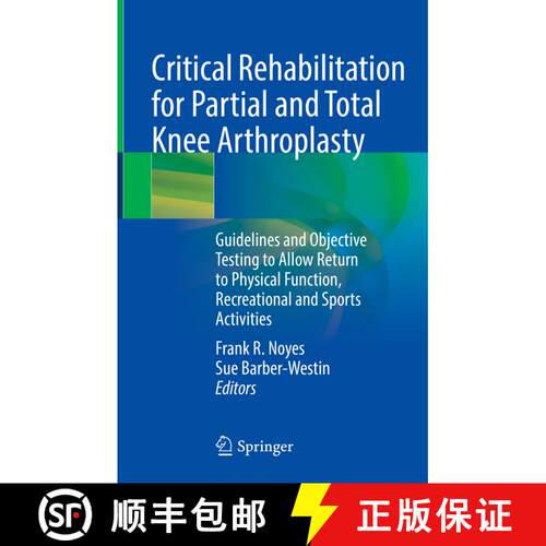 【3-4周达】精装 Critical Rehabilitation for Partial and Total Knee Arthroplasty: Guidelines and Objec... [9783030870027]