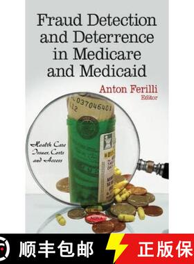 【3-4周达】精装 Fraud Detection and Deterrence in Medicare and Medicaid [9781624176586]