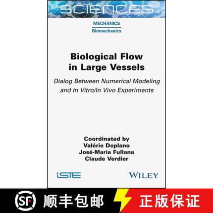 【3-4周达】Biological Flow in Large Vessels: Dialog Between Numerical Modeling and in Vitro/In Vivo E... [9781789450651]