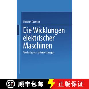 【3-4周达】Die Wicklungen elektrischer Maschinen : Erster Band: Wechselstrom-Ankerwicklungen [9783709132302]