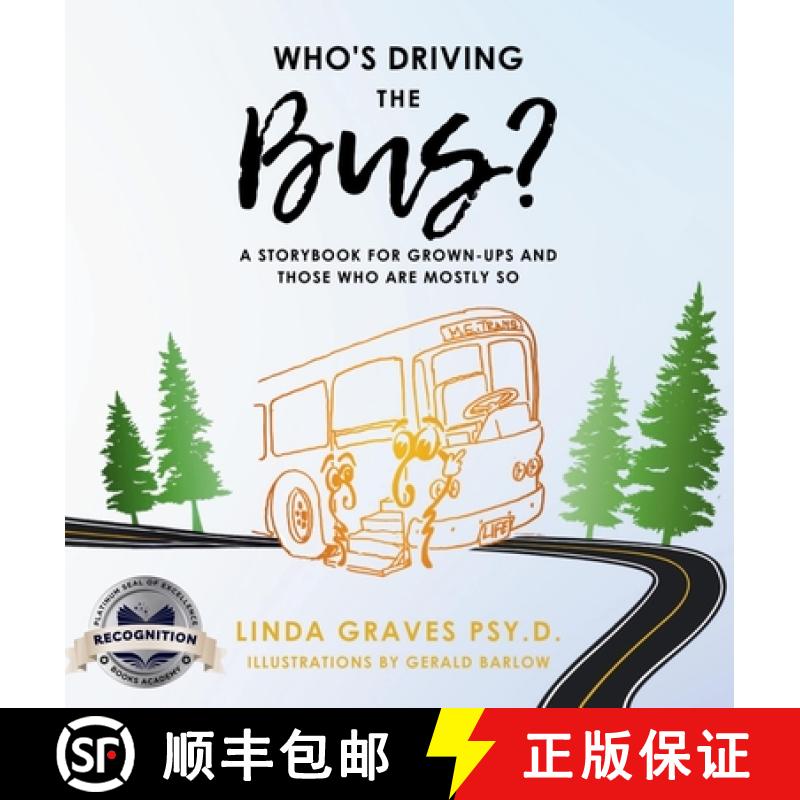 【2-3周达】Who's Driving the Bus?: A Storybook for Grown-Ups and Those Who Are Mostly So (Latest Edit... [9781964929637]