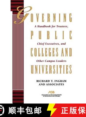 【3-4周达】Governing Public Colleges & Universities - A Handbook for Trustees, Chief Executives & Col... [9781555425661]