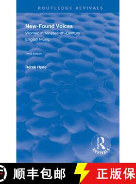 【3-4周达】New-found Voices: Women in Nineteenth-century English Music [9781138328822]