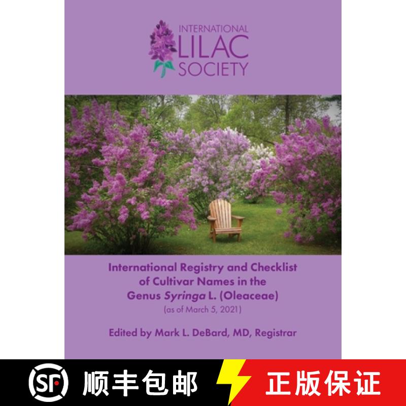 【3-4周达】International Registry and Checklist of Cultivar Names in the Genus Syringa L. (Oleaceae) [9781736293508]