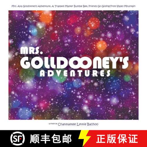 【3-4周达】Mrs. Golldooney's Adventures: Mrs. Ava Golldooney's Adventure, A Trapped Master Bumble Bee... [9781643985459]