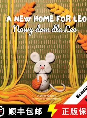 【3-4周达】A New Home for Leo/ Nowy dom dla Leo: Α Bilingual Children's Book in Polish and English [9783910650077]