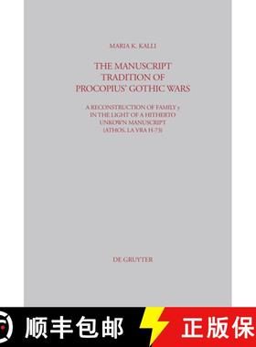 预订 The Manuscript Tradition of Procopius' Gothic Wars: A Reconstruction of Family Y in the Light of... [9783598778179]