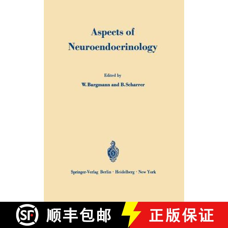 【3-4周达】Aspects of Neuroendocrinology: V. International Symposium on Neurosecretion - Aspects of N... [9783642462092]