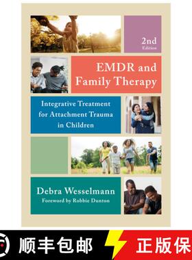 【3-4周达】EMDR and Family Therapy: Integrative Treatment for Attachment Trauma in Children (Second) [9781324053354]