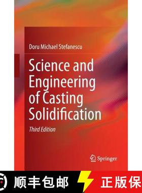【3-4周达】Science and Engineering of Casting Solidification [9783319330631]