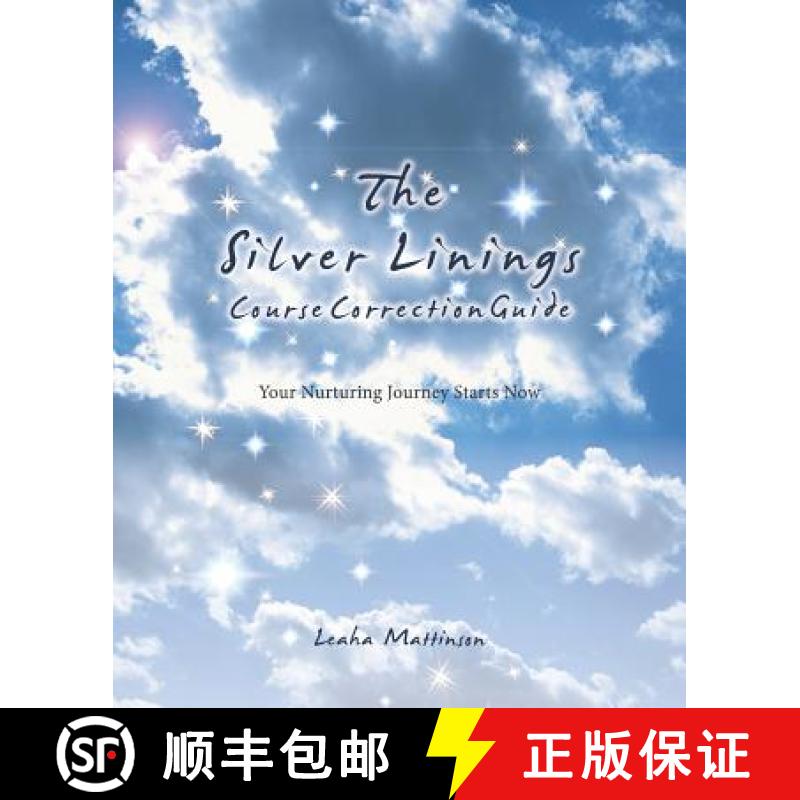 【2-3周达】The Silver Linings Course Correction Guide: Your Nurturing Journey Starts Now [9781504371018]
