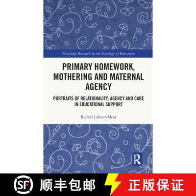 【3-4周达】Primary Homework, Mothering and Maternal Agency: Portraits of Relationality, Agency and Ca... [9781032852553]
