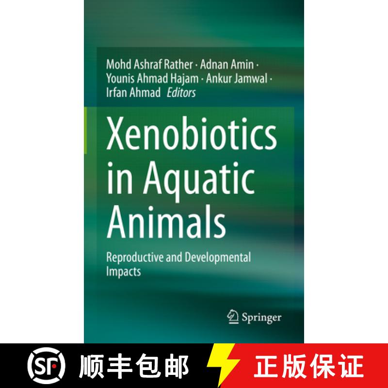 【3-4周达】Xenobiotics in Aquatic Animals : Reproductive and Developmental Impacts [9789819912131]