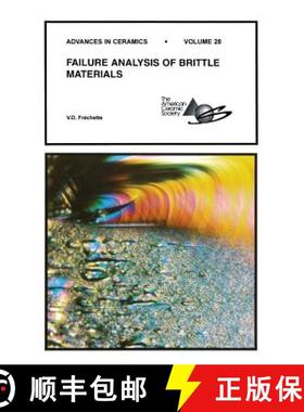 【3-4周达】Failure Analysis Of Brittle Materials - Advances In Ceramics, Volume 28 [Wiley材料科学] [9780944904305]