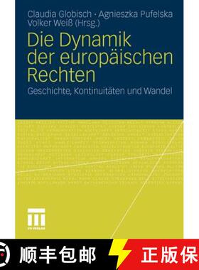 【3-4周达】Die Dynamik der europäischen Rechten : Geschichte, Kontinuitäten und Wandel [9783531171913]