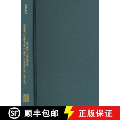 【3-4周达】精装 Beyond the Roots – The Evolution of Conrad′s Ideology and Art [9780880335751]