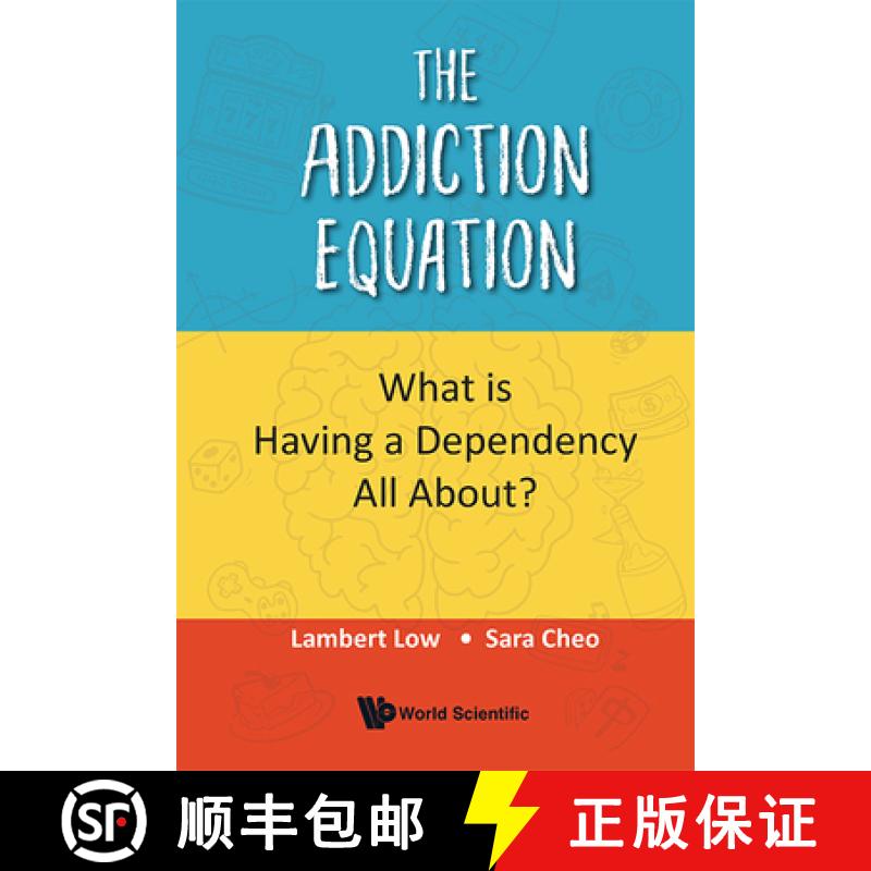 【3-4周达】Addiction Equation, The: What Is Having a Dependency All About? [9789819811755]