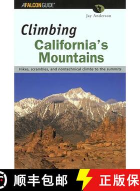 【3-4周达】Climbing California's Mountains (1st Edition) (1st Edition) (1st Edition) (1st Edition) (1... [9780762722105]